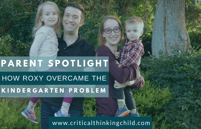 Parent Spotlight: How Roxy Overcame The Kindergarten Problem