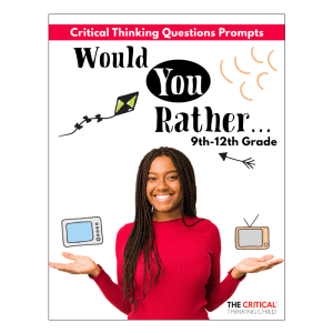 Critical Thinking Question 9th-12 Prompts - Would You Rather?
